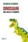 Maurizio Iacomoni - Dinosauri. Dall'alba al tramonto