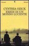 Cynthia Ozick - Eredi di un mondo lucente
