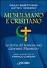 Giulio Basetti Sani, Matteo Verderio - Musulmano e cristiano