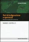 Manuel Castells - Reti di indignazione e speranza. Movimenti sociali nell'era di internet