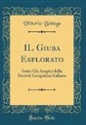 Vittorio Bottego, Vittorio Bòttego - IL Giuba Esplorato
