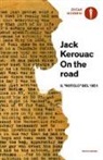 Jack Kerouac, H. Cunnell - On the road. Il «rotolo» del 1951