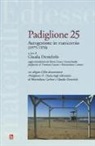 C. Demichelis - Padiglione 25. Autogestione in manicomio (1975-1976)