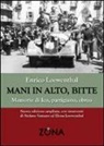 Enrico Loewenthal, M. S. Bruno - Mani in alto, bitte. Memorie di Ico, partigiano, ebreo