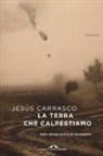 Jesús Carrasco - La terra che calpestiamo