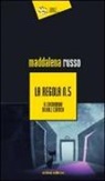 Maddalena Russo - La regola n. 5. Il condominio di viale Certosa