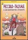 Sergio Staino - Pecciolo e Talquale e una bandiera per l'ambiente