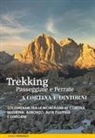 Marco Ferraiolo - Trekking, passeggiate e ferrate a Cortina e dintorni. 175 itinerari tra le montagne di Cortina, Misurina, Auronzo, Alta Pusteria e dintorni