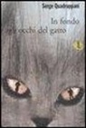 Serge Quadruppani - In fondo agli occhi del gatto