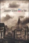 Salvatore Scibona - La fine