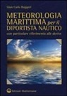 G. Carlo Ruggeri, Gian Carlo Ruggeri - Meteorologia marittima per il diportista nautico con particolare riferimento alle derive