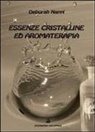 Deborah Nappi - Essenze cristalline ed aromaterapia