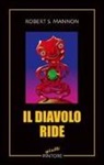 Robert S. Mannon - Il diavolo ride