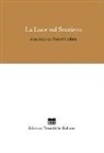 Mabel Collins, P. Calvi Moschin, B. Girardi, E. Stagni - La luce sul sentiero