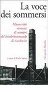 C. Saletti - La voce dei sommersi. Manoscritti ritrovati di membri del Sonderkommando di Auschwitz