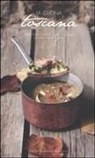 Maria Teresa Di Marco, Marie Cécile Ferré - La cucina toscana
