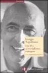 Giorgio Napolitano - Dal Pci al socialismo europeo. Un'autobiografia politica