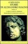 Quinto Curzio Rufo - Curzio Rufo, Q: Storie di Alessandro Magno