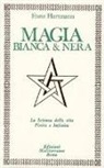 Franz Hartmann - Magia bianca e nera