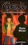 Moony Witcher - Geno e lo specchio rosso della verità