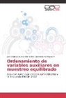 José Rodríguez M, José Elías Rodríguez M., José de Jesú Suárez Hernández, José de Jesús Suárez Hernández - Ordenamiento de variables auxiliares en muestreo equilibrado