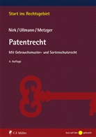 Axe Metzger, Axel Metzger, Rudol Nirk, Rudolf Nirk, Eike Ullmann - Patentrecht