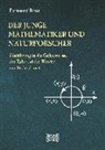 Ferdinand Braun - Der junge Mathematiker und Naturforscher