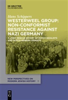 Hans Schippers - Westerweel Group: Non-Conformist Resistance Against Nazi Germany