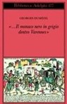 Georges Dumézil - Il monaco nero in grigio dentro Varennes. Sotie nostradamica-Divertimento sulle ultime parole di Socrate