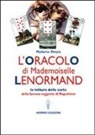 Madame Sheyla - L' oracolo di Mademoiselle Lenormand. La lettura delle carte della famosa veggente di Napoleone
