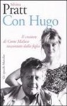 Silvina Pratt - Con Hugo. Il creatore di Corto Maltese raccontato dalla figlia