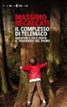 Massimo Recalcati - Il complesso di Telemaco. Genitori e figli dopo il tramonto del padre