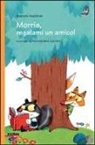 Gabriela Keselman, Maximiliano Luchini - Morris, regalami un amico!