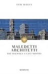Tom Wolfe - Maledetti architetti. Dal Bauhaus a casa nostra