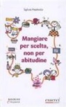 Sylvia Haskvitz - Mangiare per scelta, non per abitudine