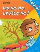 Annalisa Lay, Paolo Turini - No, no, no, l'asilo no!