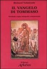 Richard Valantasis - Il Vangelo di Tommaso. Versione copta integrale commentata