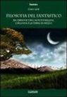 Cesare Catà - Filosofia del fantastico. Escursione tra i Monti Sibillini, l'Irlanda e la Terra di Mezzo