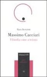Ilario Bertoletti - Massimo Cacciari. Filosofia come a-teismo