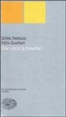 Gilles Deleuze, Félix Guattari, C. Arcuri - Che cos'è la filosofia?