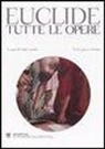Euclide, F. Acerbi - Tutte le opere. Testo greco a fronte