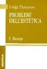 Luigi Pareyson - Problemi dell'estetica
