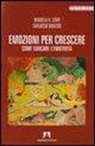 Carluccio Bonesso, Manuela Cervi - Emozioni per crescere. Come educare l'emotività