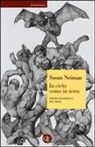 Susan Neiman, F. Giardini, Federica Giardini - In cielo come in terra. Storia filosofica del male