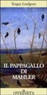 Torgny Lindgren - Il pappagallo di Mahler