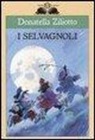 donatella Ziliotto, G. Nidasio - I Selvàgnoli
