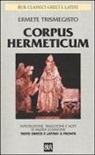 Ermete Trismegisto - Corpus hermeticum. Testo greco e latino a fronte