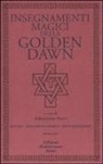 S. Fusco - Insegnamenti magici della Golden Dawn. Rituali, documenti se
