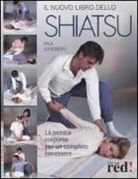 Paul Lundberg, P. Cox, S. Noble, U. Mosca - Il nuovo libro dello shiatsu