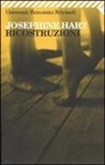 Josephine Hart - Ricostruzioni